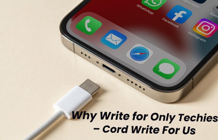 Why Write for Only Techies – Cord Write For Us