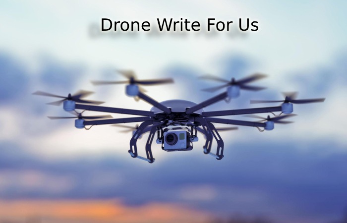 Drone Write For Us